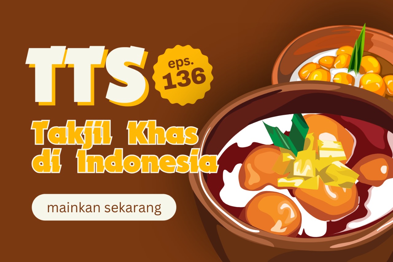 TTS Eps 136: Takjil Khas Di Indonesia