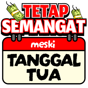 Tetap Semangat Tanggal Tua
