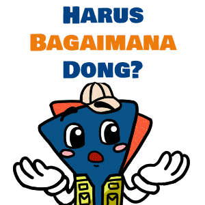 Harus Bagaimana Dong?