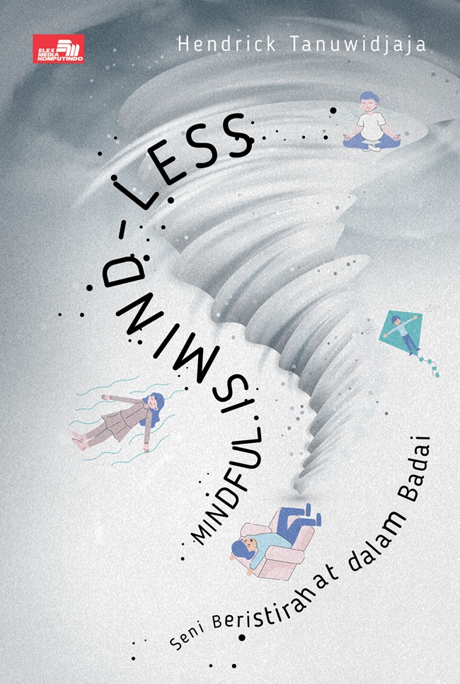 Mindful is Mind-Less: Seni Beristirahat Dalam Badai
