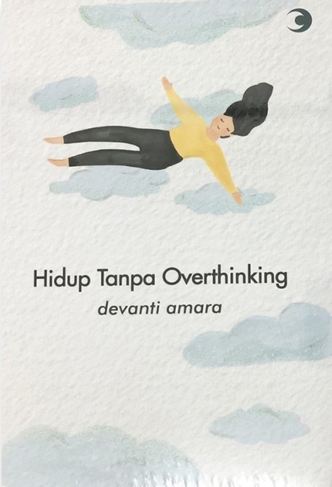 Stop Overthinking Dan Menyalahkan Diri Sendiri! Terapkan 5 Kebiasaan ...