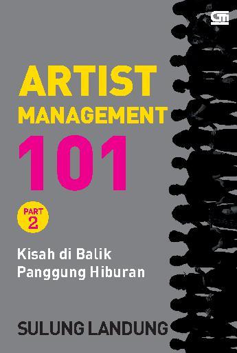 Artist Management 101 Part 2: Kisah di Balik Panggung Hiburan