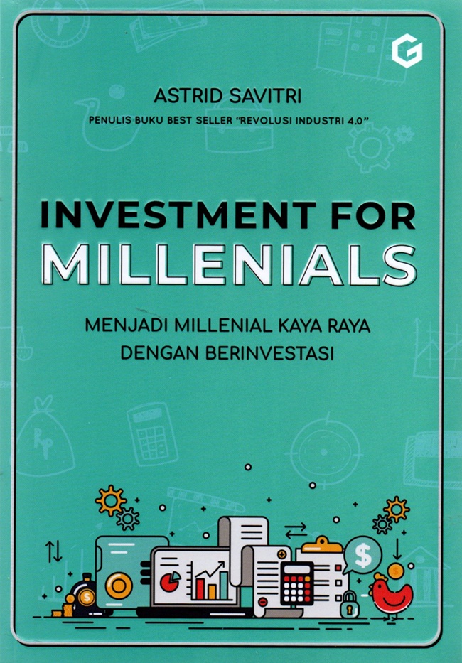 Investment For Millenials : Menjadi Millenial Kaya Raya Dengan Berinvestasi