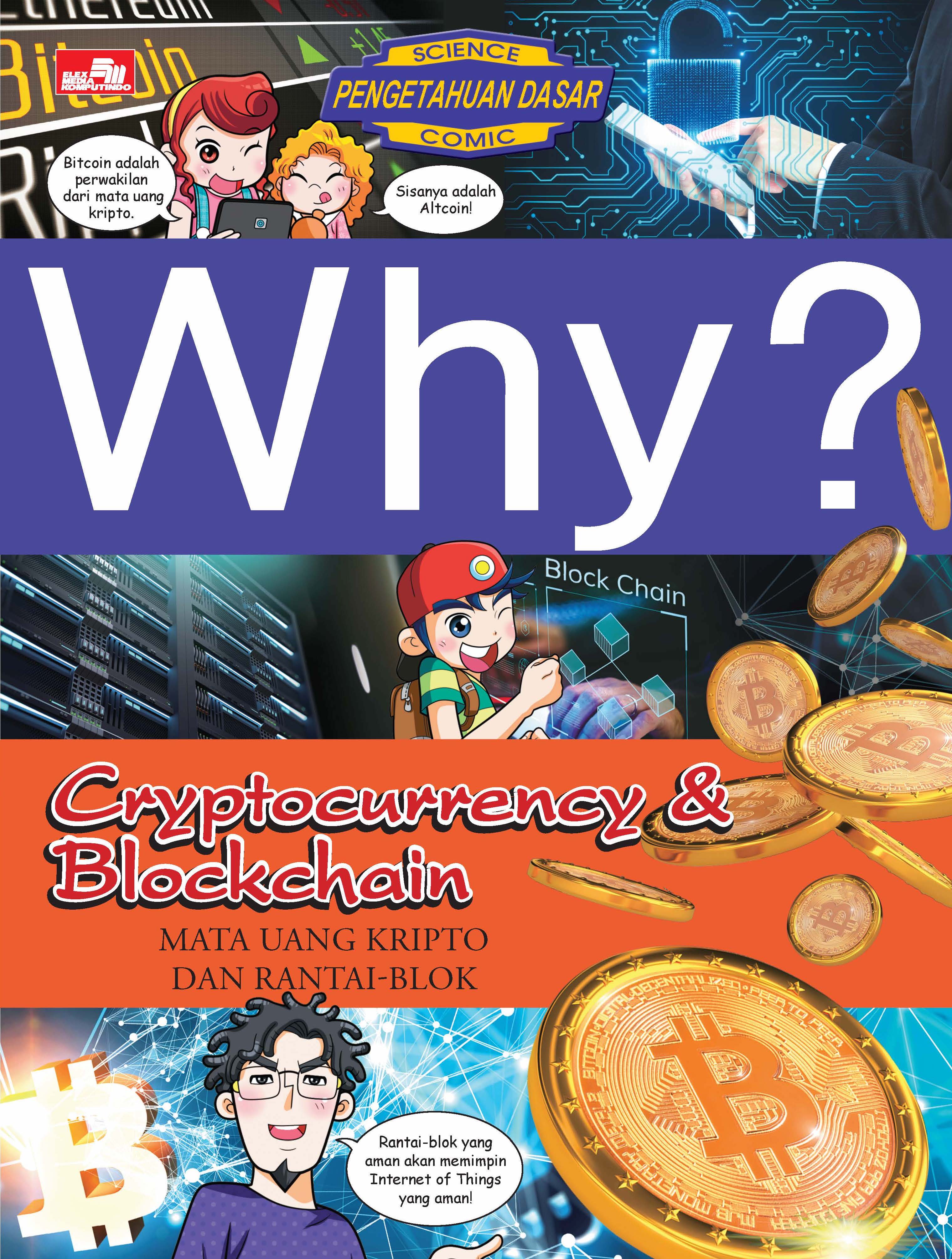 Why? Cryptocurrency & Blockchain - Mata Uang Kripto dan Rantai-Blok