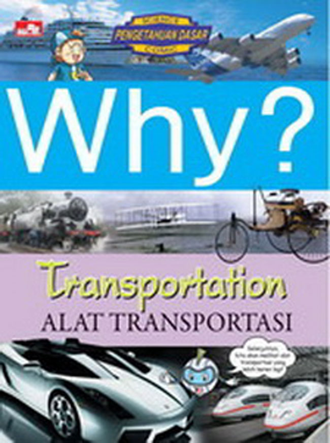 Why? Tranportation - Alat Transportasi