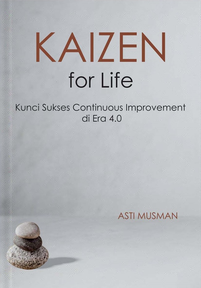 Kaizen For Life: Kunci Sukses Continuous Improvement Di Era 4.0