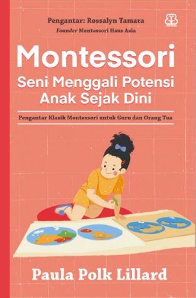 Review Buku The Montessori Toddler: Belajar Mendewasakan Anak Dengan ...