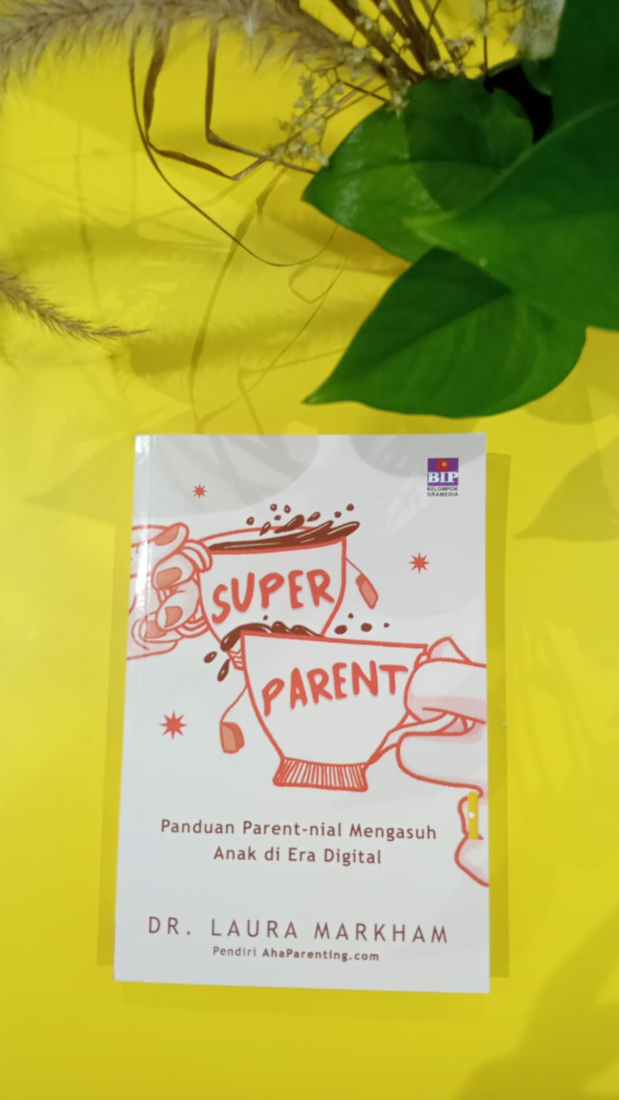 Super Parent : Panduan Mengasuh Anak Di Era Milenial