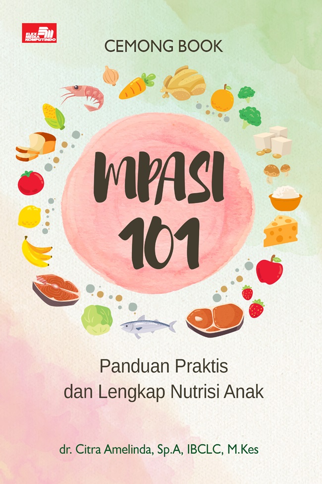 Cemong Books: MPASI 101, Panduan Praktis dan Lengkap Nutrisi Anak
