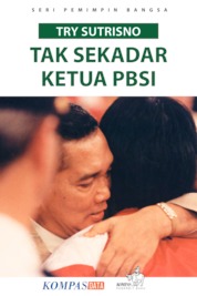 Seri Pemimpin Bangsa - Try Sutrisno Tak Sekadar Ketua PBSI