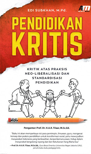 Photo Buku Pendidikan Kritis : Kritik Atas Praksis Neo - Liberalisasi Dan Standarisasi Pendidikan on Gramedia.com