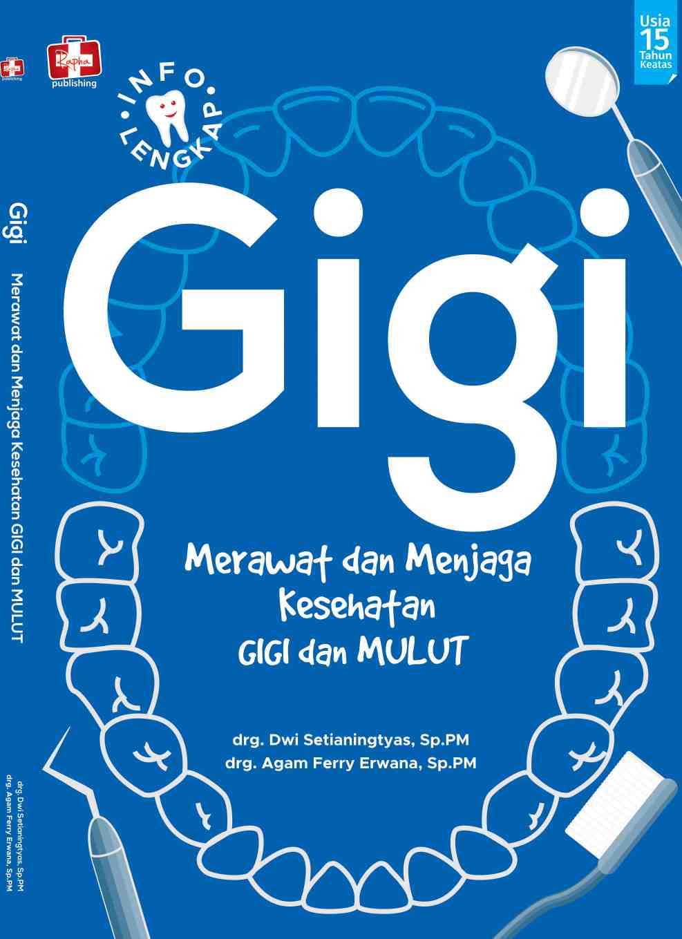 Gigi, Merawat Dan Menjaga Kesehatan Gigi Dan Mulut