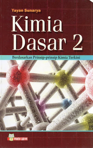 Buku Kimia Dasar 2: Berdasarkan Prinsip - Prinsip Kimia Terkini on Gramedia.com