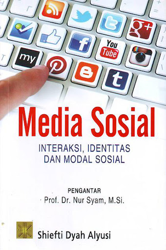 Buku Media Sosial Interaksi, Identitas Dan Modal Sosial on Gramedia.com