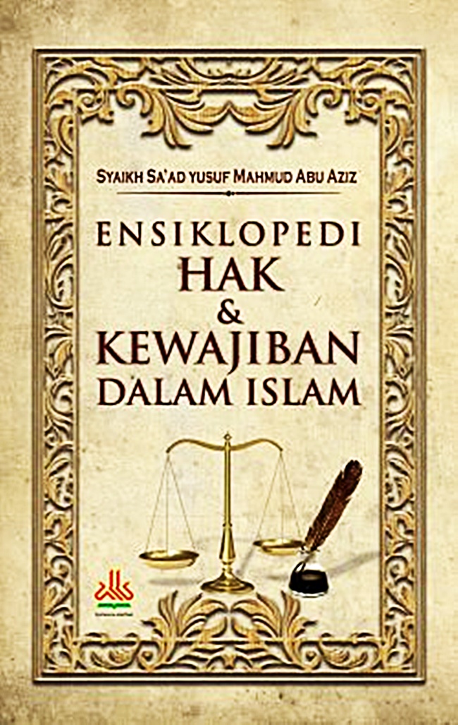 Ensiklopedi Hak & Kewajiban Dalam Islam