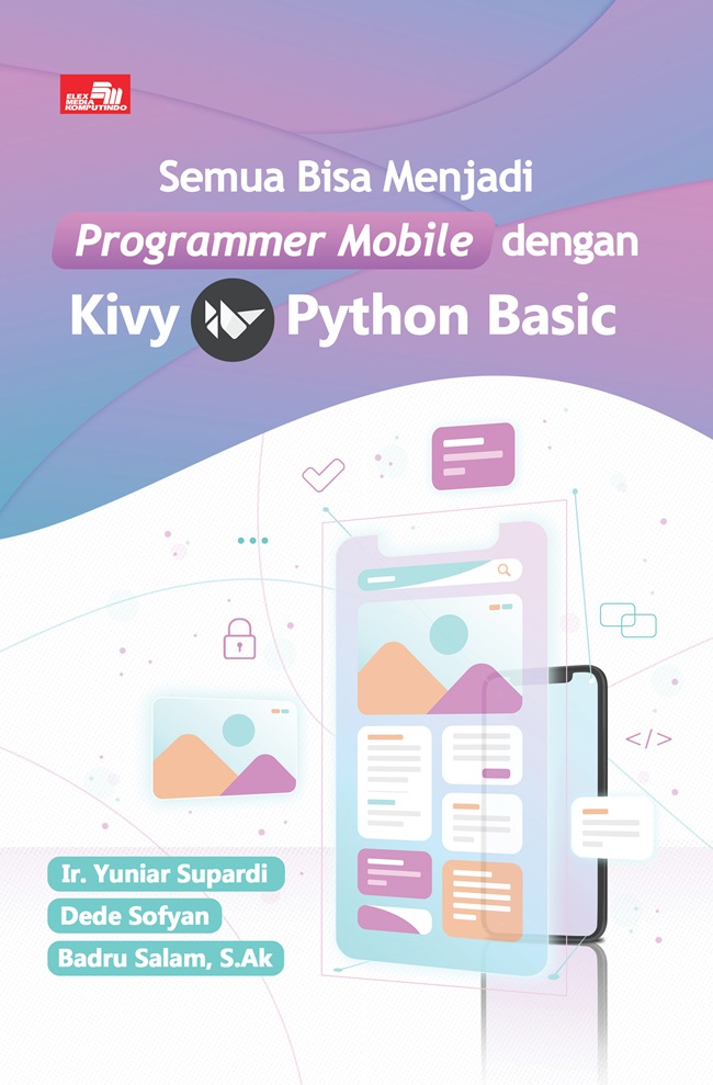 Semua Bisa Menjadi Programmer Mobile dengan Kivy Python Basic