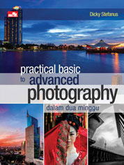Practical Basic to Advance Photography dalam Dua Minggu