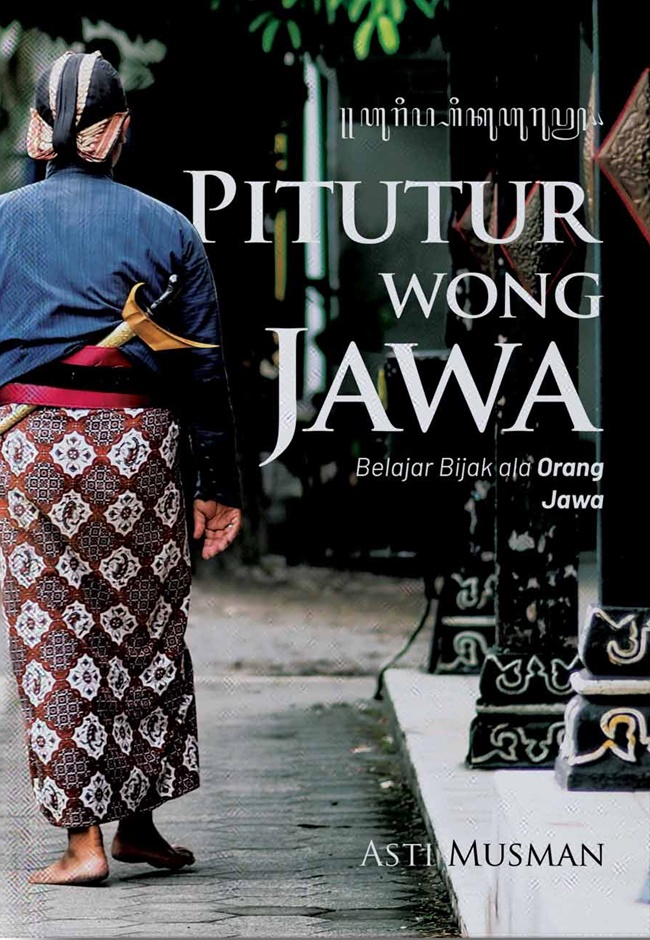 Pitutur Wong Jawa: Belajar Bijak Ala Orang Jawa