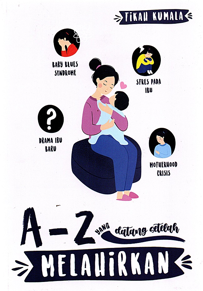 A-Z Yang Datang Setelah Melahirkan
