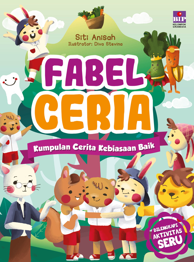 Fabel Ceria : Kumpulan Cerita Kebiasaan Baik