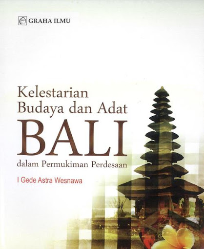 Kelestarian Budaya & Adat Bali Dalam Pemukiman Perdesaan