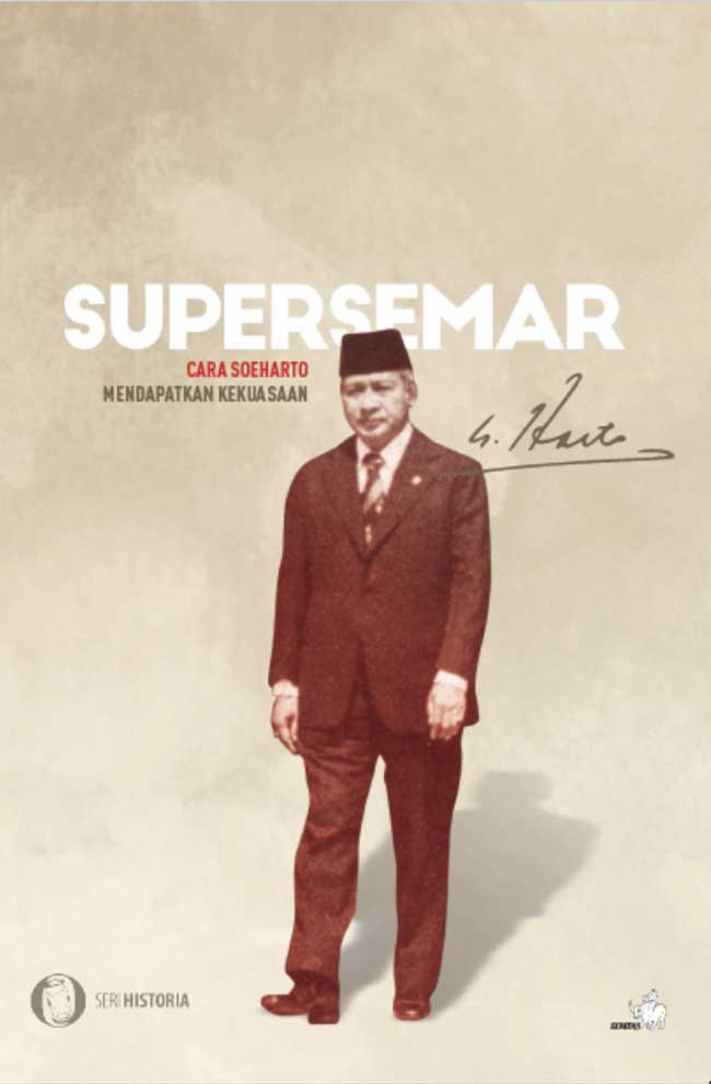 Supersemar: Cara Soeharto Mendapatkan Kekuasaan