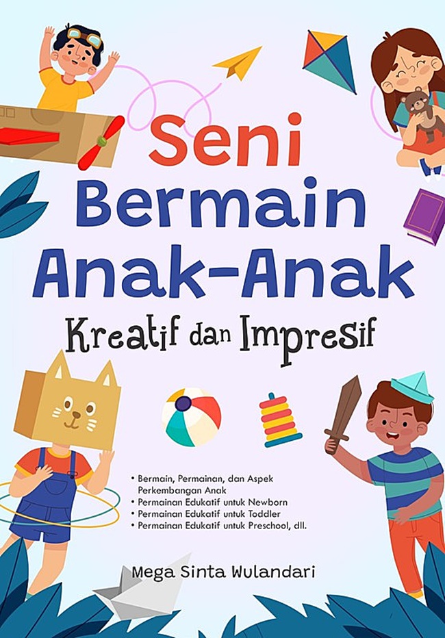 Seni Bermain Anak-Anak Kreatif dan Impresif