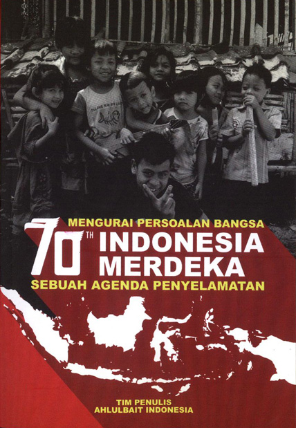 Mengurai Persoalan Bangsa 70 Tahun Indonesia Merdeka