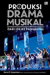 Produksi Drama Musikal - dari Ide ke Panggung