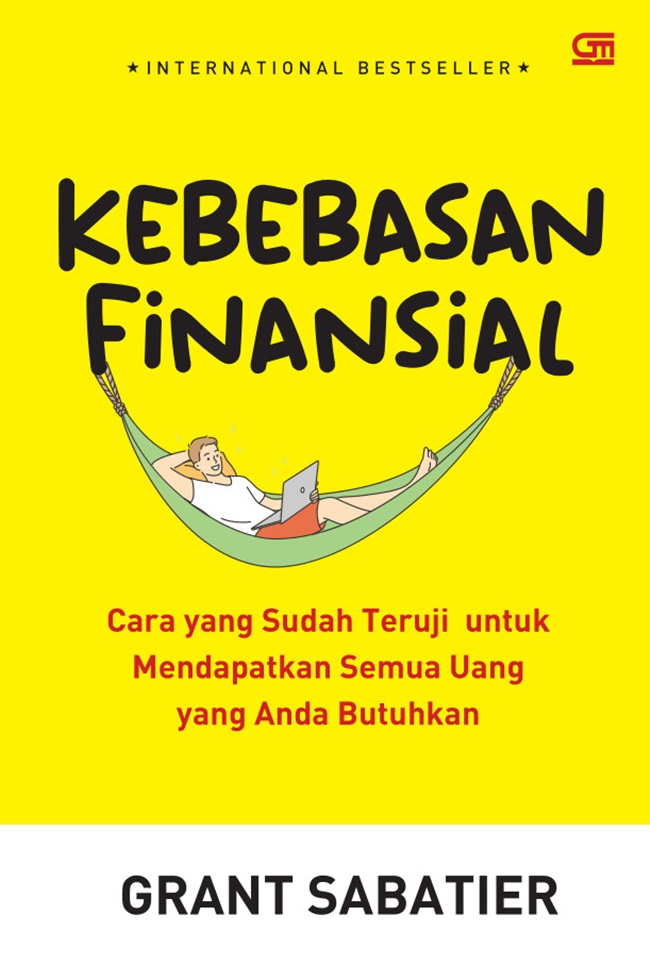 Kebebasan Finansial: Cara Yang Sudah Teruji Untuk Mendapatkan Semua Uang yang Anda Butuhkan