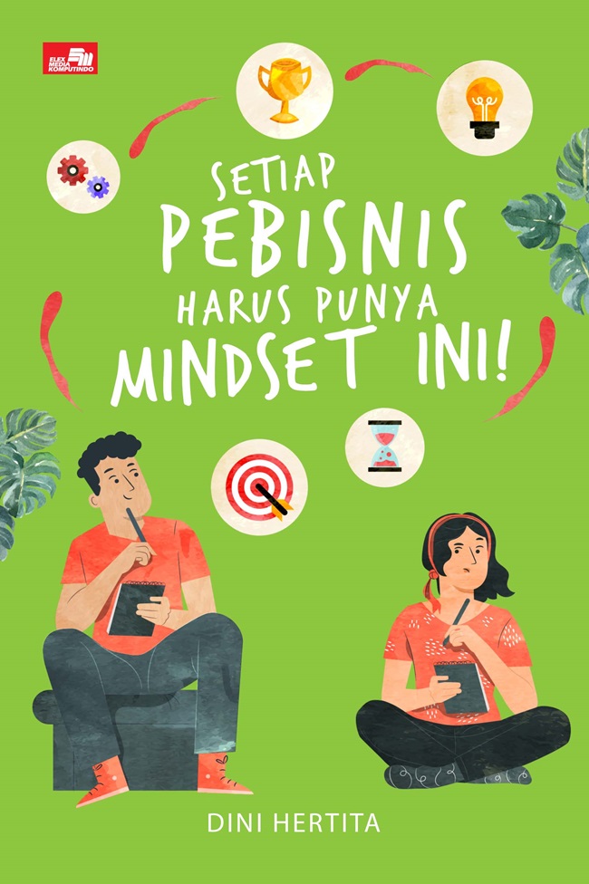Setiap Pebisnis Harus Punya Mindset Ini!