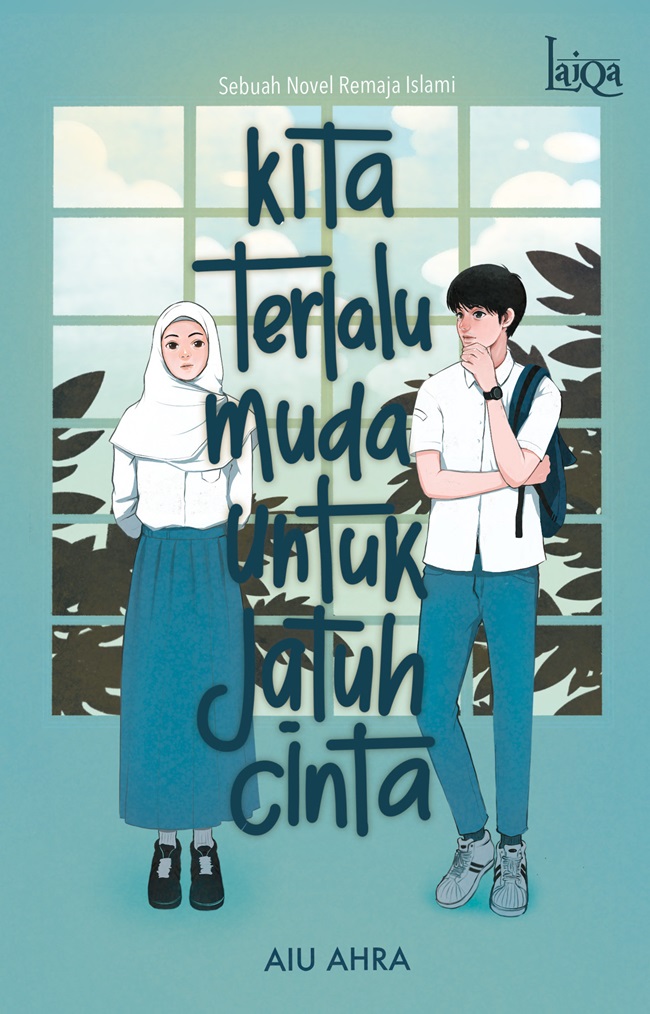Laiqa: Kita Terlalu Muda untuk Jatuh Cinta