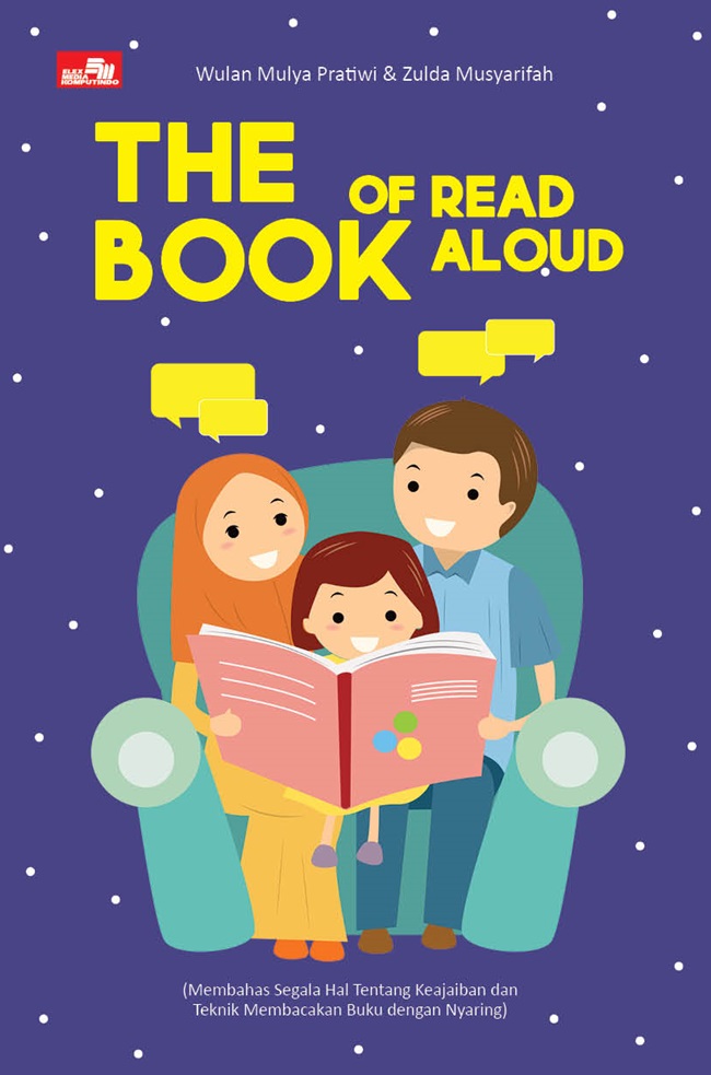 4 Manfaat Read Aloud Dari Buku Kumpulan Cerita: Yuk, Berani Jadi Anak ...