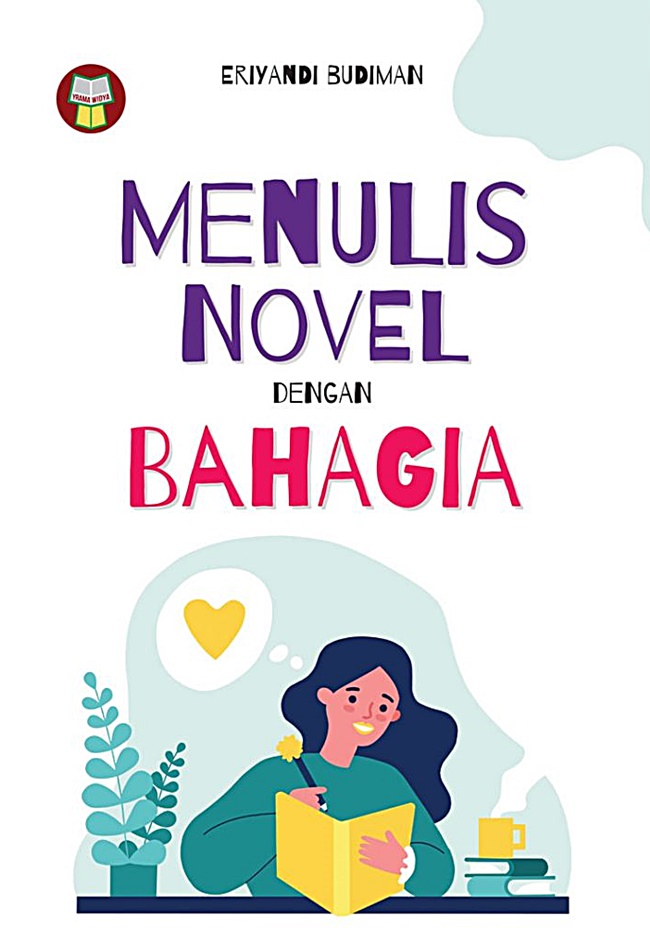 Menulis Novel dengan Bahagia