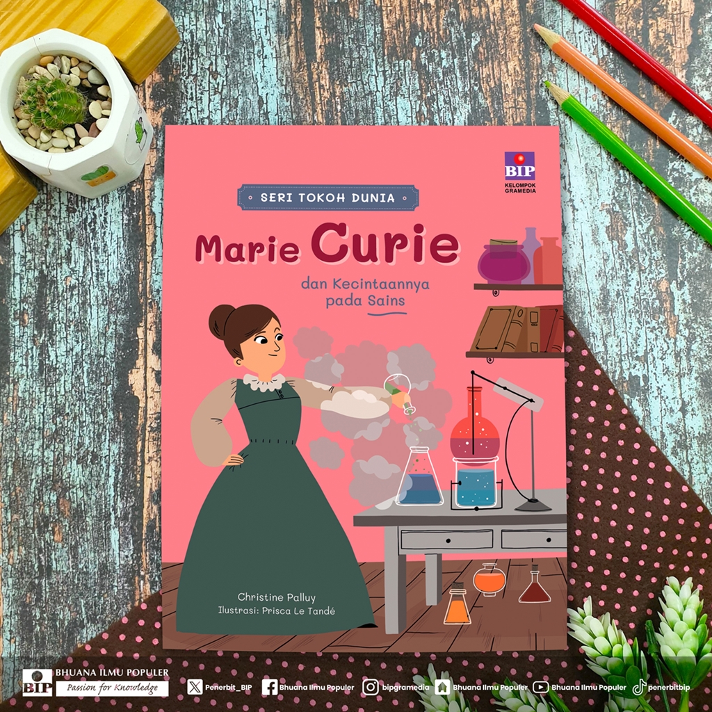 Seri Tokoh Dunia: Marie Curie dan Kecintaannya Pada Sains