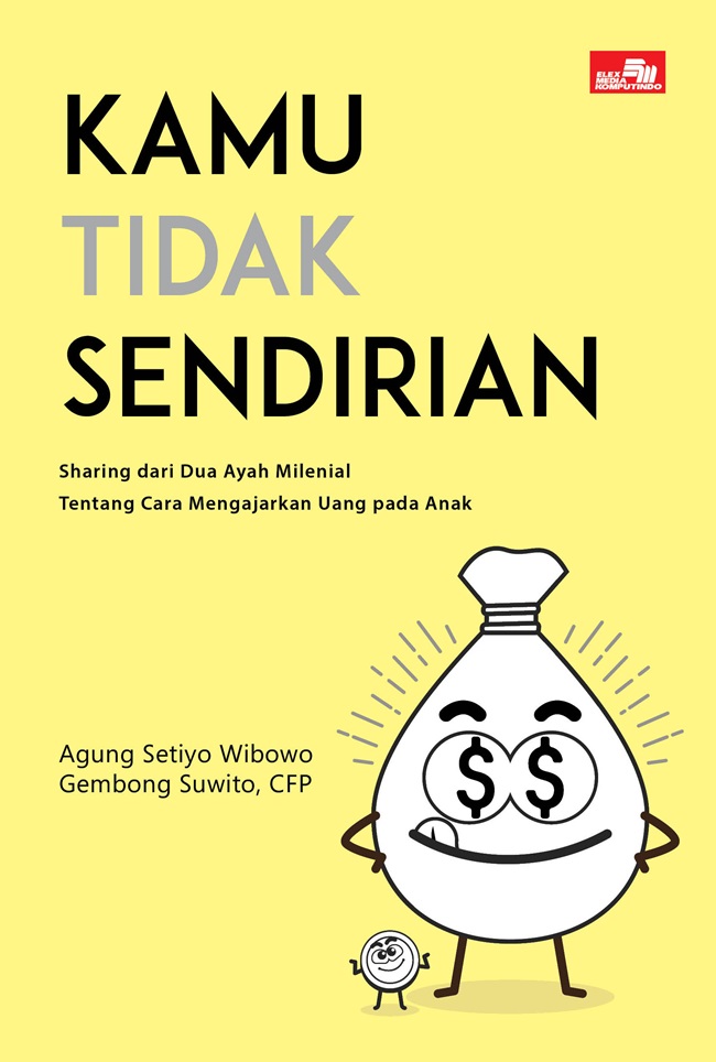 Buku Kamu Tidak Sendirian: Sharing dari Dua Ayah Milenial tentang Cara Mengajarkan Uang pada Anak