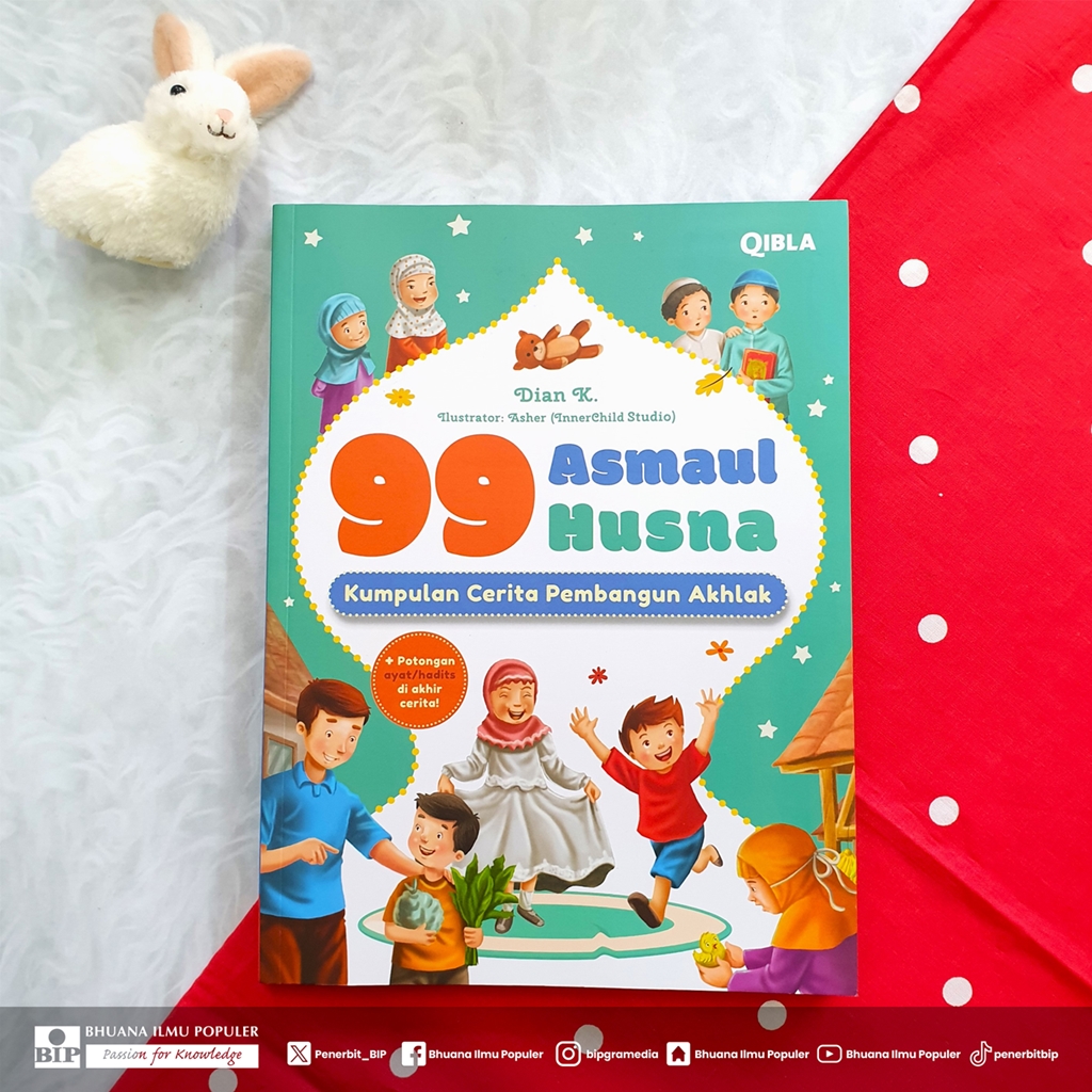 Buku 99 Asmaul Husna: Kumpulan Cerita Pembangun Akhlak