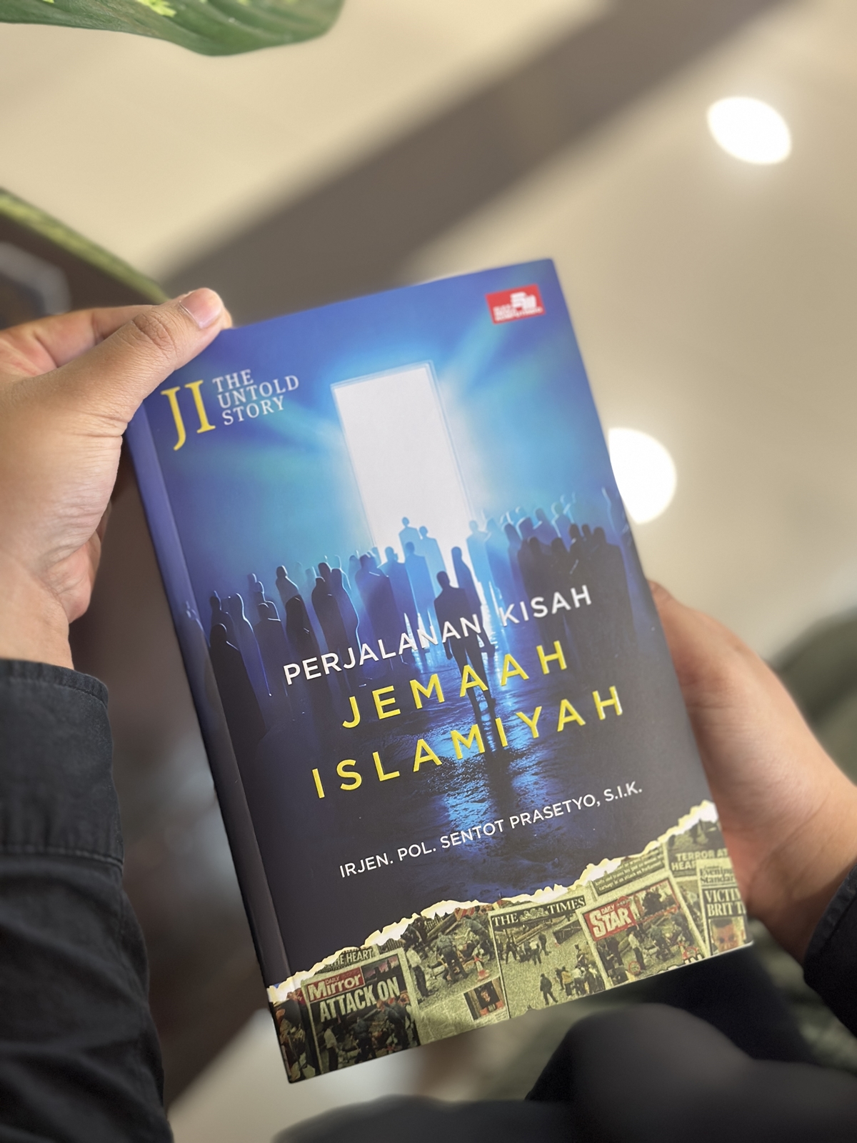 Buku JI The Untold Story: : Perjalanan Kisah Jemaah Islamiyah 