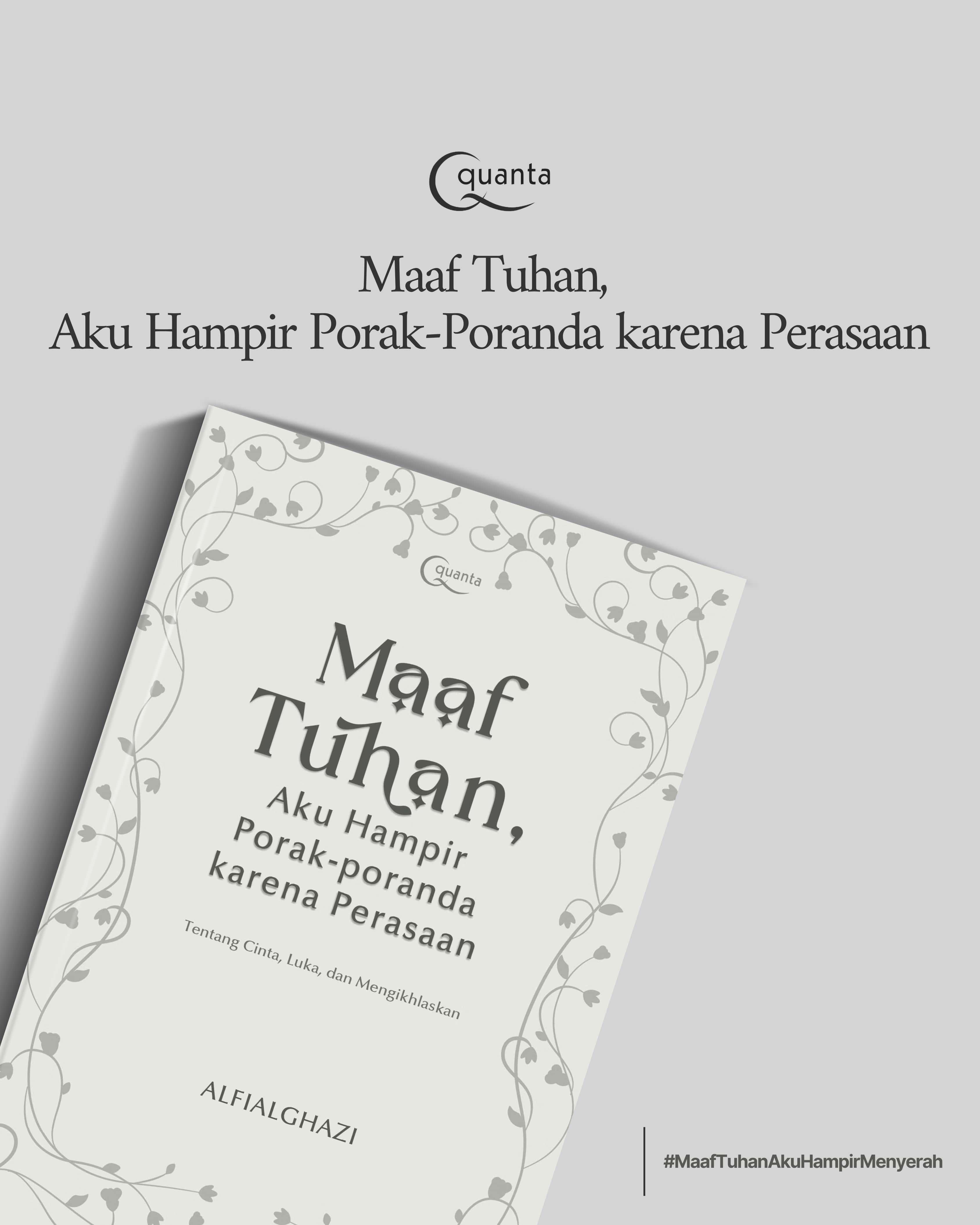 Buku Maaf Tuhan, Aku Hampir Porak-poranda karena Perasaan
