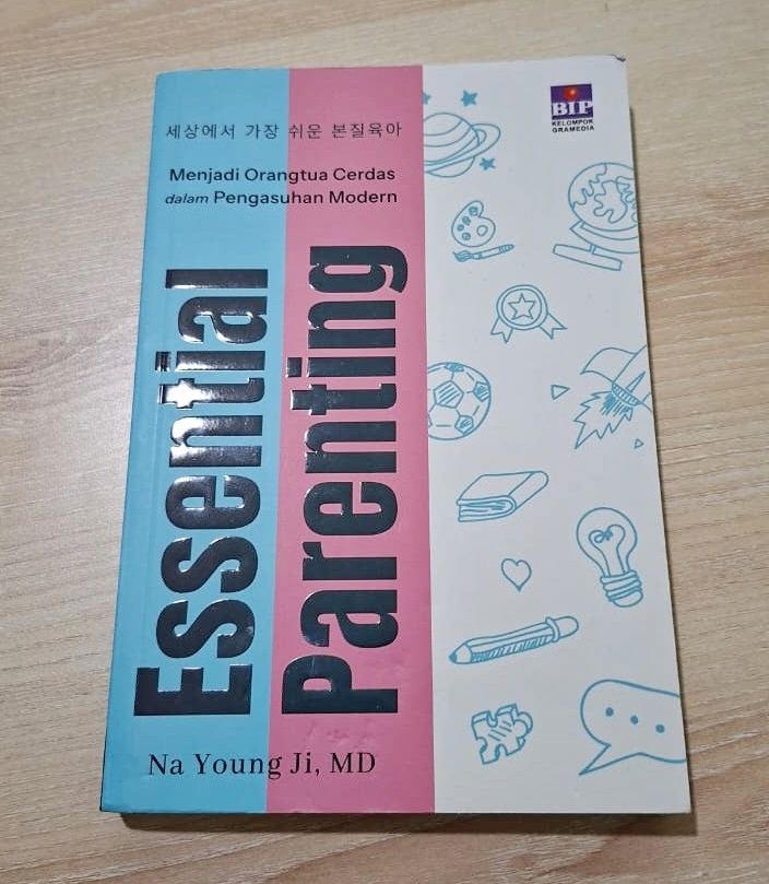 Mendidik dengan Empati: Refleksi Buku Essential Parenting karya Dr. Na Young Ji