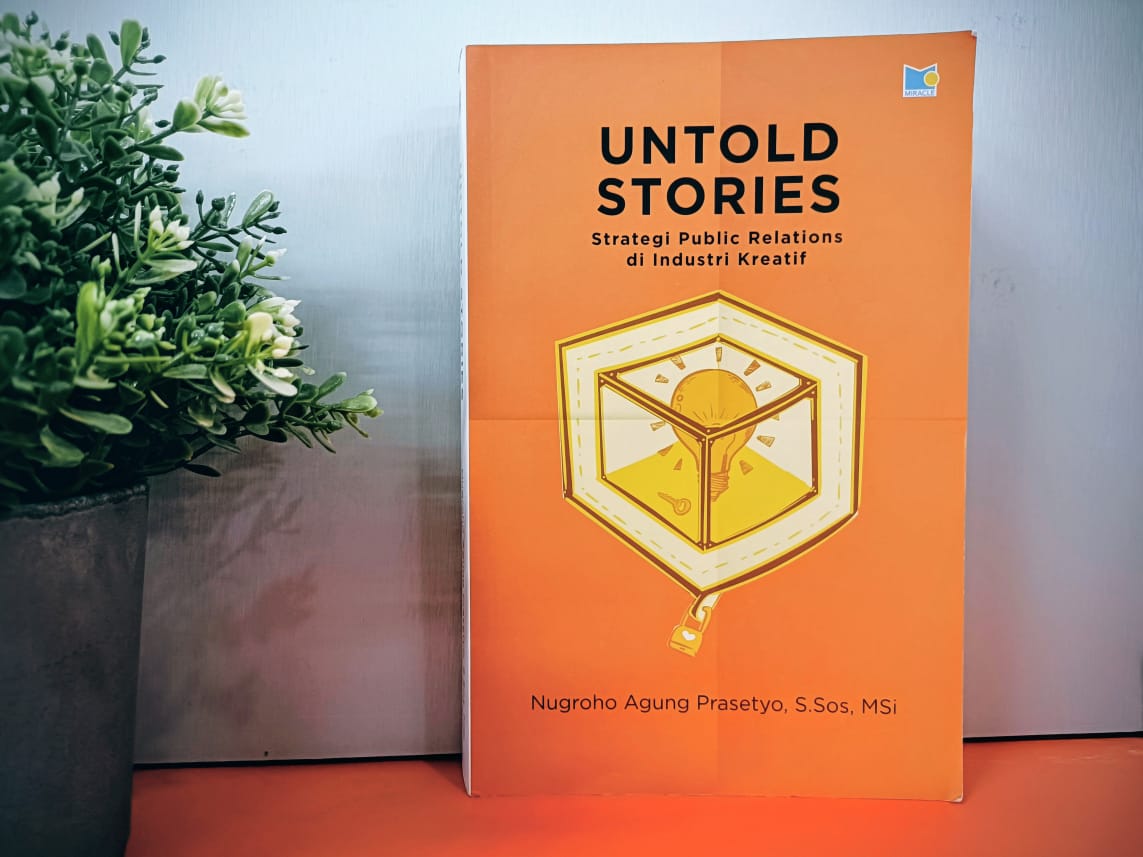 Untold Stories: Strategi Public Relations di Industri Kreatif