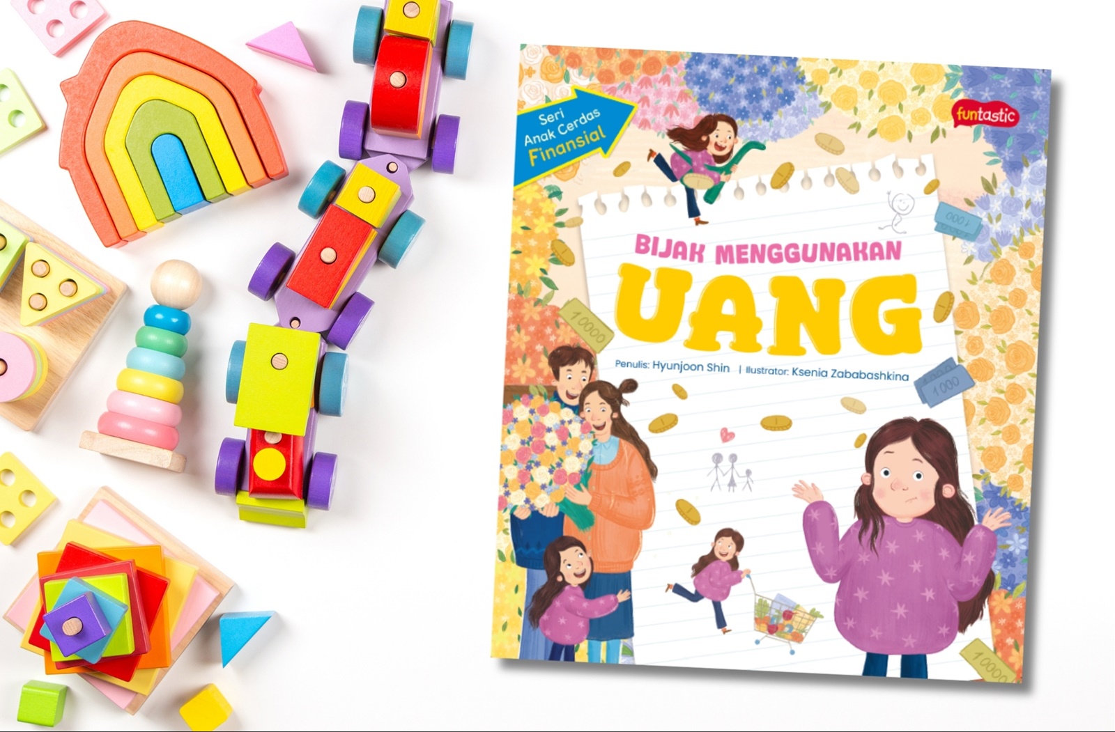 Seri Anak Cerdas Finansial &ndash; Bijak Mengunakan Uang