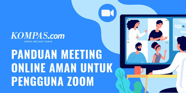 Panduan Meeting Online Aman Untuk Pengguna Zoom