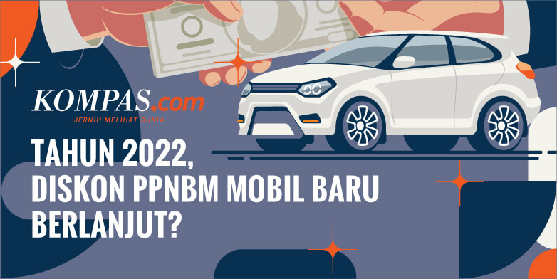 Tahun 2022, Diskon PPnBM Mobil Baru Berlanjut?